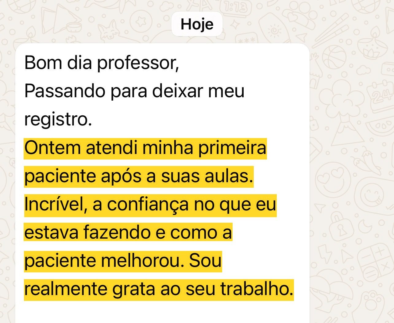 Depoimento de aluna sobre primeira paciente atendida